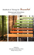 Handbook of Therapy for Unwanted Homosexual Attractions - Paperback