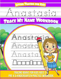 Anastasia Letter Tracing for Kids Trace my Name Workbook: Tracing Books for Kids ages 3 - 5 Pre-K & Kindergarten Practice Workbook - Paperback