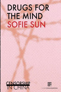 Drugs for the mind: Censorship in China - Paperback