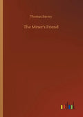The Miner's Friend - Paperback