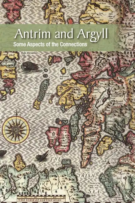 Antrim and Argyll: Some aspects of the connections - Paperback