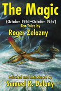 The Magic: (October 1961-October 1967) Ten Tales by Roger Zelazny - Paperback