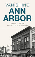 Vanishing Ann Arbor - Hardcover