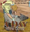 Dr. Jake's Veterinary Adventures: A Day with Cows - Hardcover