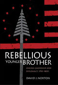 Rebellious Younger Brother: Oneida Leadership and Diplomacy, 1750-1800 - Hardcover