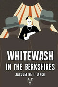 Whitewash in the Berkshires - Paperback