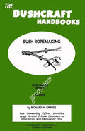 The Bushcraft Handbooks - Bush Ropemaking - Paperback
