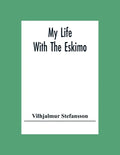 My Life With The Eskimo - Paperback