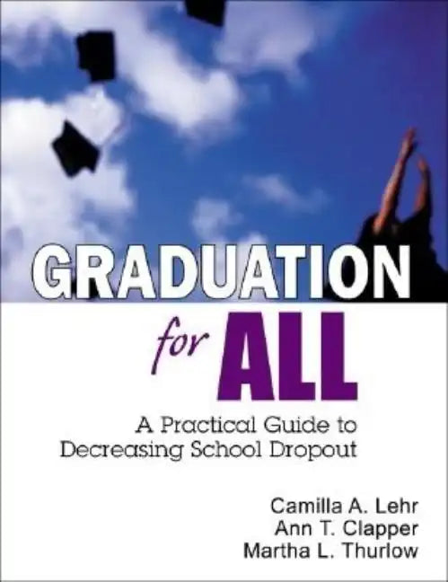 Graduation for All: A Practical Guide to Decreasing School Dropout - Paperback