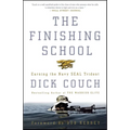 The Finishing School: Earning the Navy SEAL Trident - Paperback