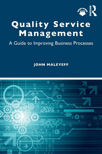 Quality Service Management: A Guide to Improving Business Processes - Paperback