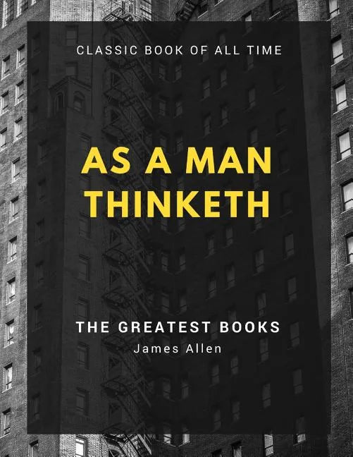 As a Man Thinketh - Paperback