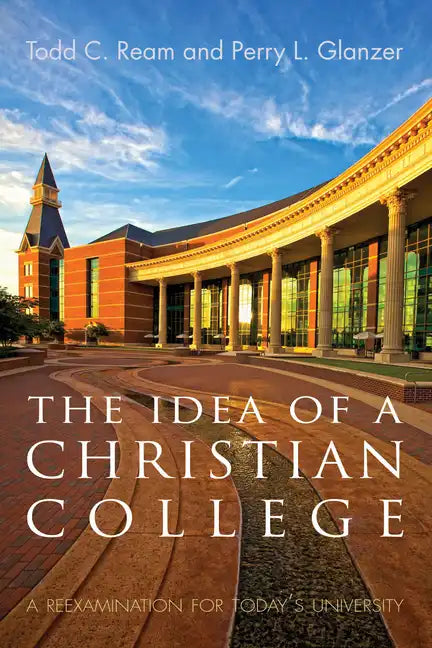 The Idea of a Christian College - Paperback