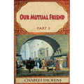 Our Mutual Friend Part 2 - Paperback
