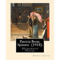 Patricia Brent, Spinster (1918). By: Herbert Jenkins: Humorous Novel - Paperback