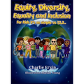 Equity, Diversity, Equality, and Inclusion for kids it's as simple as 1,2,3... - Hardcover
