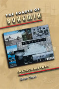 The Coasts of Bohemia: A Czech History - Paperback