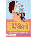 Mindsets for Parents: Strategies to Encourage Growth Mindsets in Kids - Paperback