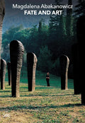 Magdalena Abakanowicz: Fate and Art: Monologue - Paperback