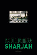 Building Sharjah - Hardcover