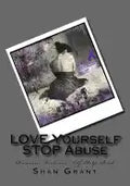 LOVE Yourself STOP Abuse SPOUSAL Domestic Violence Self Help Book - Paperback
