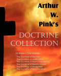 Arthur W. Pink's Doctrine Collection - Paperback