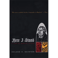 Here I Stand: A Life of Martin Luther - Paperback