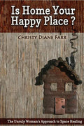 Is Home Your Happy Place?: The Unruly Woman's Approach to Space Healing - Paperback