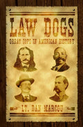 Law Dogs: Great Cops in American History - Paperback