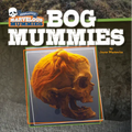 Bog Mummies - Library Binding