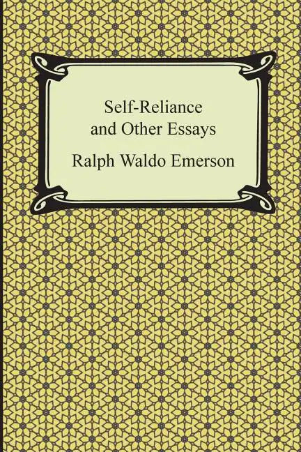 Self-Reliance and Other Essays - Paperback