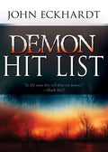 Demon Hit List: A Deliverance Thesaurus on Names and Attributes for Casting Out Demons - Paperback
