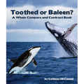 Toothed or Baleen? a Whale Compare and Contrast Book - Paperback