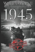 World War II: 1945 - Paperback