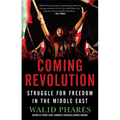 Coming Revolution: Struggle for Freedom in the Middle East - Paperback