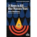 24 Hours to Kill / Blue Mascara Tears - Paperback