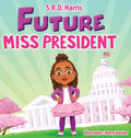 Future Miss President - Hardcover