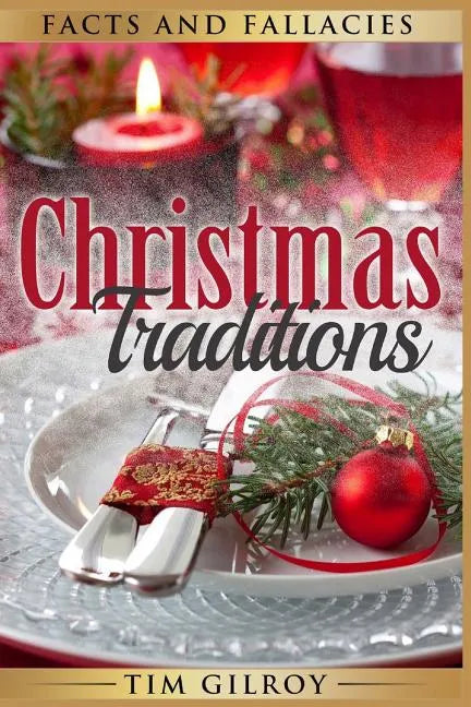 Christmas Traditions: Facts and Fallacies - Paperback