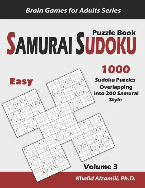 Samurai Sudoku Puzzle Book: 1000 Easy Sudoku Puzzles Overlapping into 200 Samurai Style - Paperback