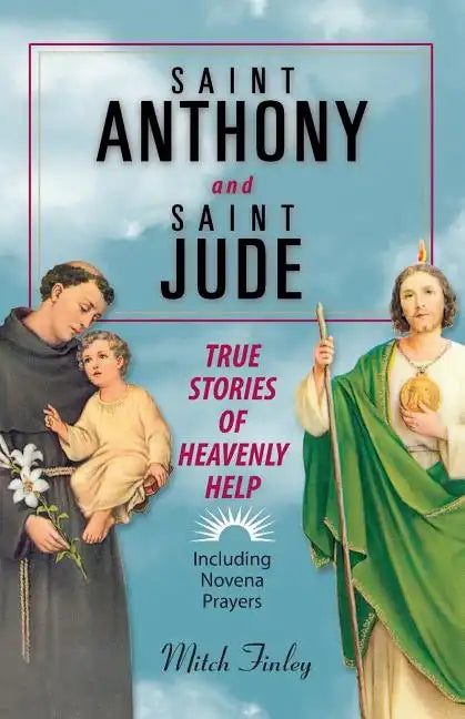 Saint Anthony and Saint Jude: True Stories of Heavenly Help - Paperback