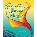 A Survival Guide for Landlocked Mermaids - Hardcover