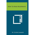 How To Read Blueprints - Hardcover
