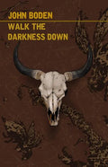 Walk the Darkness Down - Paperback