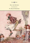 Bill the Minder - Illustrated by W. Heath Robinson - Paperback