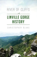 River of Cliffs: A Linville Gorge History - Paperback