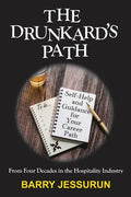The Drunkard's Path: Self-Help and Guidance for Your Career Path - Paperback
