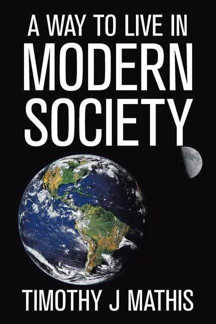 A Way to Live in Modern Society - Paperback