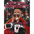 Lights. Camera. Responsibility!: ...Featuring Kaleb - Hardcover