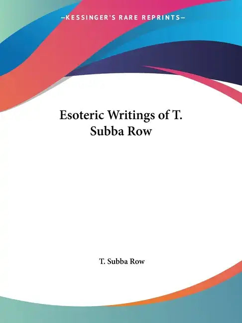 Esoteric Writings of T. Subba Row - Paperback