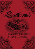 Spellbound: The Secret Grimoire of Lucy Cavendish - Paperback